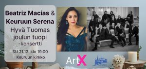 Beatriz Macias & Keuruun Serena: Hyvä Tuomas joulun tuopi -konsertti 21.12.2025