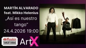 Martín Alvarado & Mikko Helenius: „Así es nuestro tango“; Ruukin Tangotehdas 24.4.2026